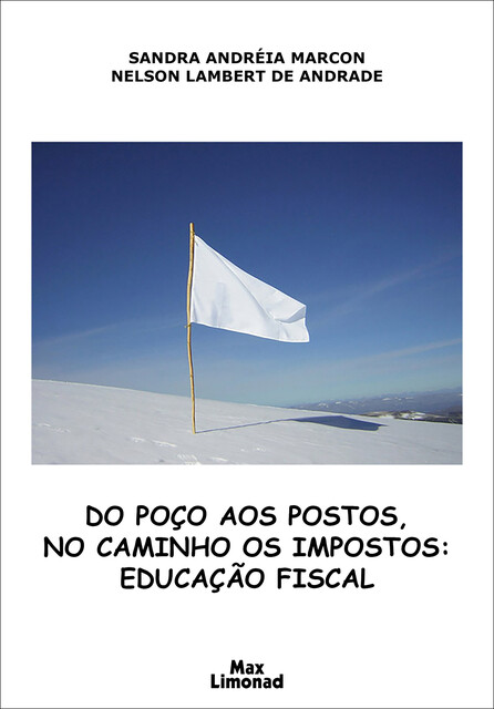 Do poço aos postos, no caminho os impostos, Nelson Lambert de Andrade, Sandra Andréia Marcon