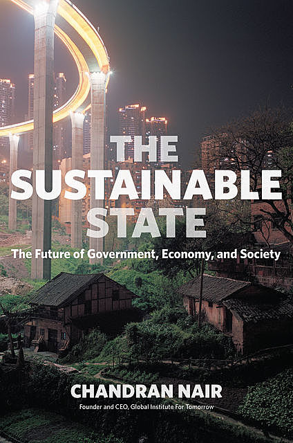 The Sustainable State, Chandran Nair