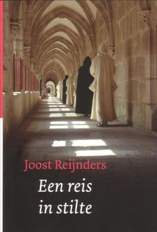 Een reis in stilte / druk 4, Joost Reijnders