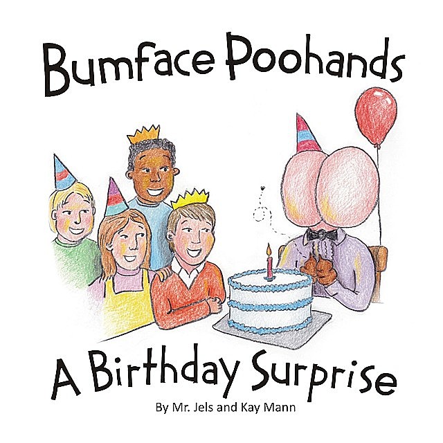 Bumface Poohands – A Birthday Surprise, Jels, Kay Mann