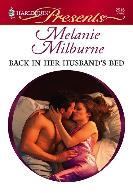 Back in Her Husband's Bed, Melanie Milburne