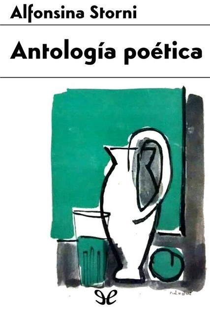 Antología poética, Alfonsina Storni
