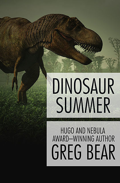 Dinosaur Summer, Greg Bear