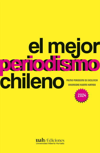 El mejor periodismo chileno 2024, AA. VV.