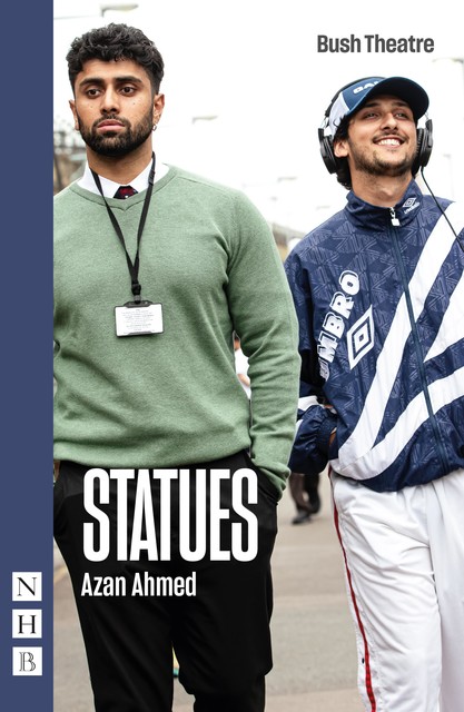 Statues (NHB Modern Plays), Azan Ahmed