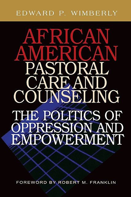 African American Pastoral Care and Counseling, Edward P. Wimberly