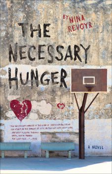 The Necessary Hunger, Nina Revoyr