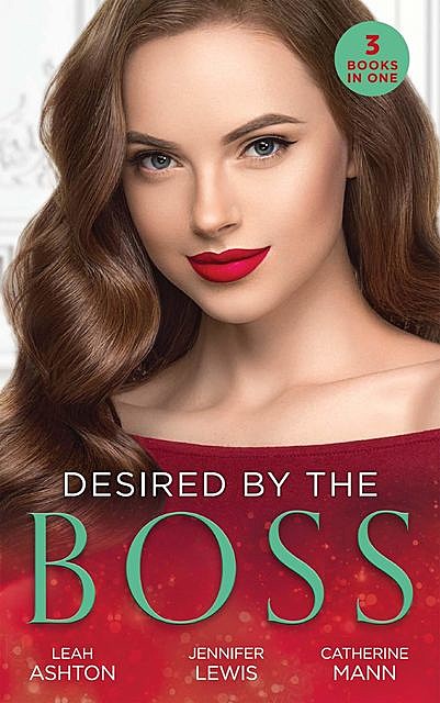 Desired By The Boss, Lewis Jennifer, Catherine Mann, Leah Ashton