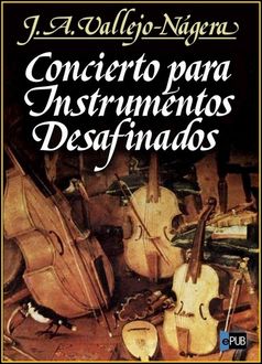 Concierto Para Instrumentos Desafinados, Juan Vallejo-Nágera