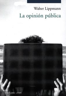 La Opinión Pública, Walter Lippmann