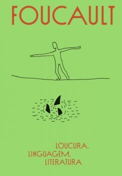 Loucura, linguagem, literatura, Michel FOUCAULT