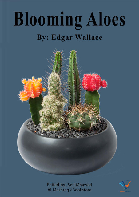 Blooming Aloes, Edgar Wallace