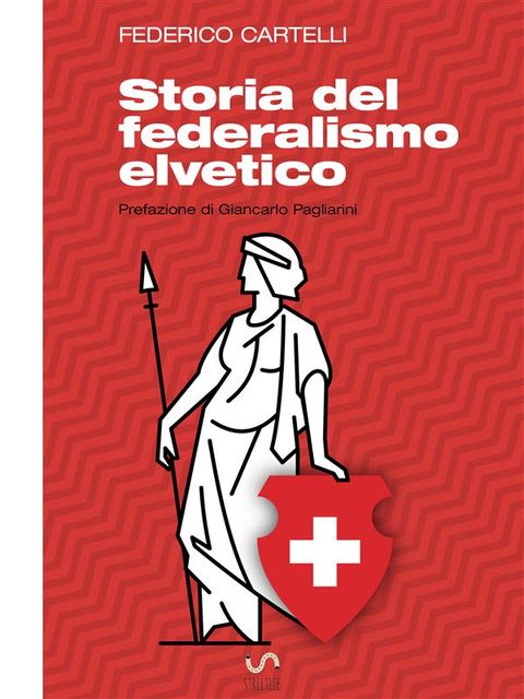 Storia del federalismo elvetico, Federico Cartelli