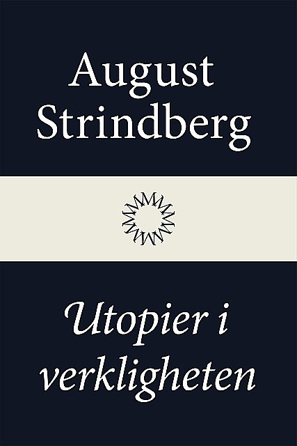 Utopier i verkligheten, August Strindberg