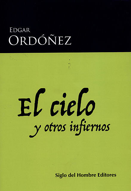 El cielo y otros infiernos, Edgar Ordóñez