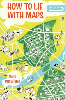 How to Lie with Maps, Mark Monmonier