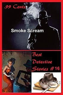 99 Cents Best Detective Stories Smoke Scream, Joe Archibald