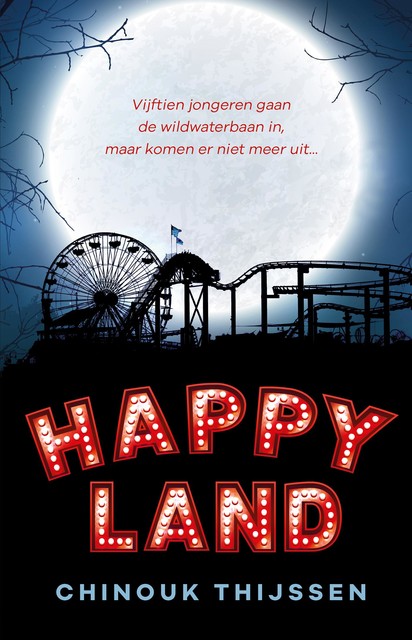 Happyland, Chinouk Thijssen