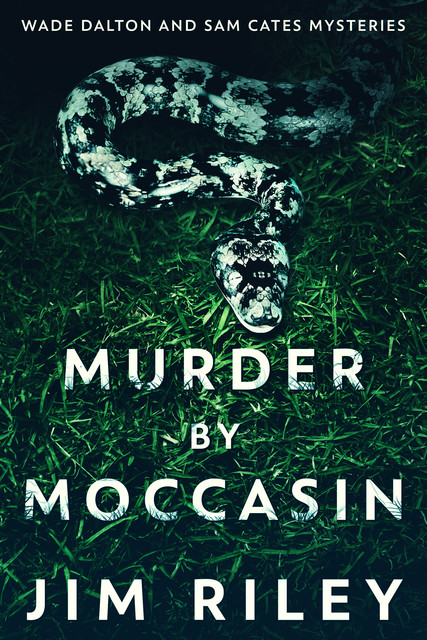 Murder by Moccasin, Jim Riley