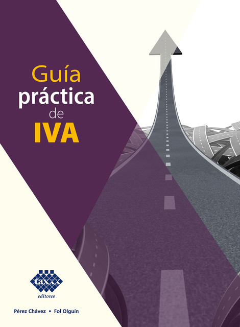 Guía práctica de IVA 2022, José Pérez Chávez, Raymundo Fol Olguín
