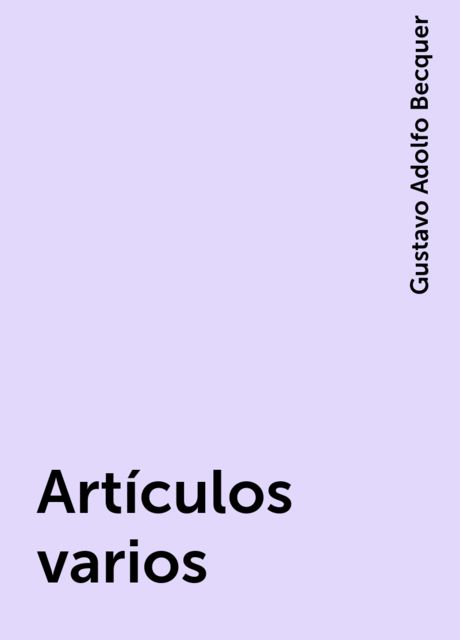 Artículos varios, Gustavo Adolfo Becquer