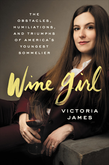 Wine Girl, Victoria James
