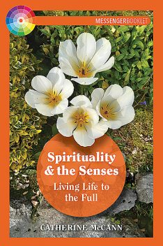 Spirituality and the Senses, Catherine McCann