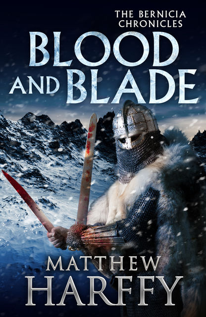 Blood and Blade, Matthew Harffy
