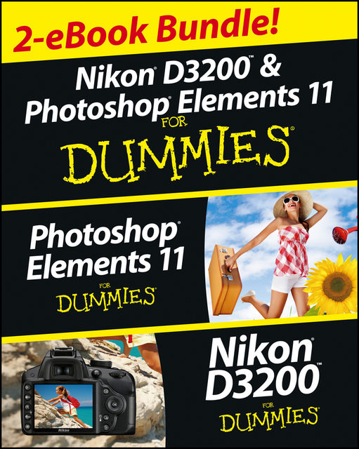 Nikon D3200 and Photoshop Elements For Dummies eBook Set, Julie Adair King, Barbara Obermeier, Ted Padova