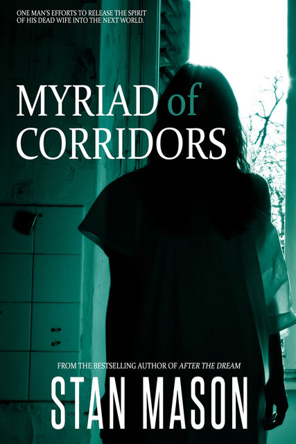 Myriad of Corridors, Stan Mason