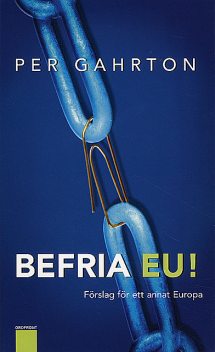 Befria EU, Per Gahrton