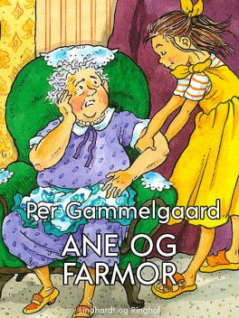 Ane og farmor, Per Gammelgaard