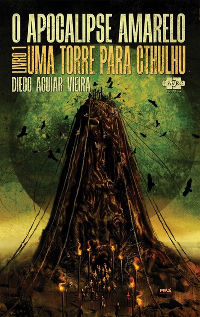 O Apocalipse Amarelo: um torre para Cthulhu, Diego Aguiar Vieira