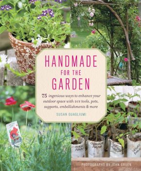 Handmade for the Garden, Susan Guagliumi