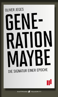 Generation Maybe, Oliver Jeges