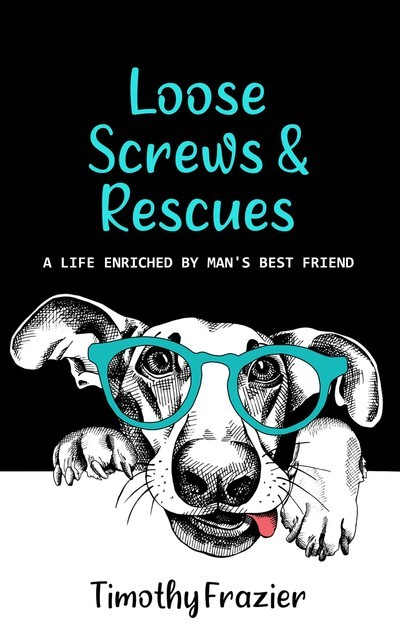 Loose Screws & Rescues, Timothy Frazier