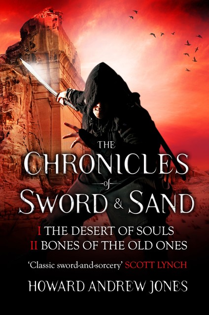 The Chronicle of Sword & Sand – Box Set, Howard Andrew Jones