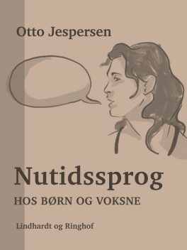 Nutidssprog hos børn og voksne, Otto Jespersen