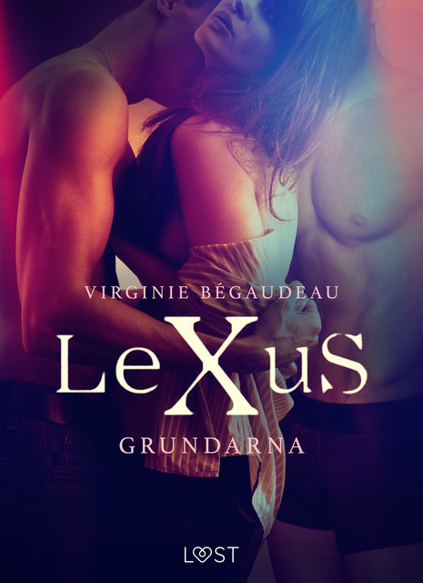 LeXuS: Grundarna – erotisk dystopi, Virginie Bégaudeau