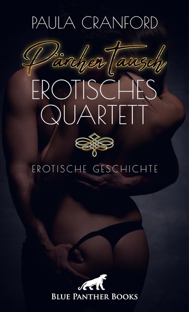 PärchenTausch – Erotisches Quartett | Erotische Geschichte, Paula Cranford
