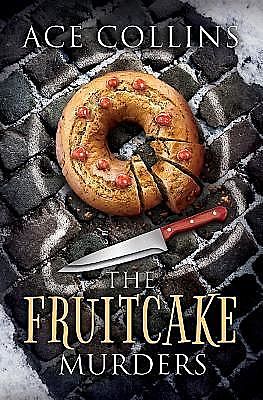 The Fruitcake Murders, Ace Collins