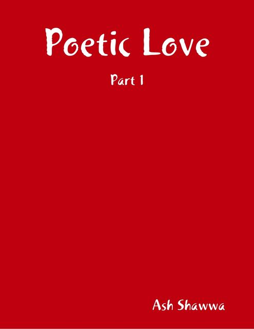 Poetic Love, Ash Shawwa