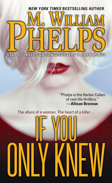 If You Only Knew, M. William Phelps