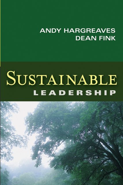 Sustainable Leadership, Andy Hargreaves, Dean Fink