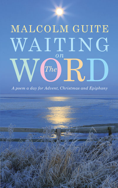Waiting on the Word, Malcolm Guite