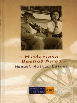 Misteriosa Buenos Aires, Manuel Mujica Lainez