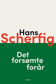 Det forsømte forår, Hans Scherfig