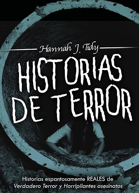 Historias de Terror, Hannah J Tidy