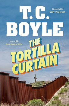 The Tortilla Curtain, T.C.Boyle
