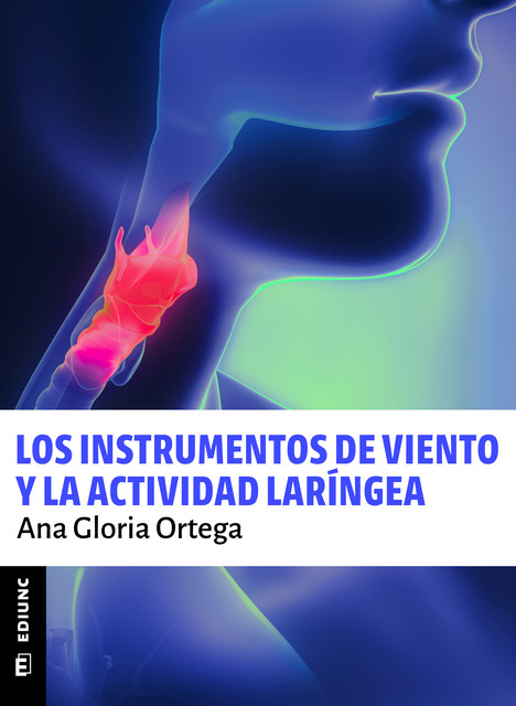 Los instrumentos de viento y la actividad laríngea, Ana Gloria Ortega